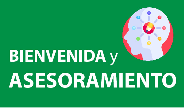 Bienvenida y asesoramiento inicial