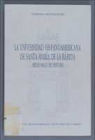 La Universidad Hispanoamericana de Santa María de la Rábida: medio siglo de historia. La Universidad Hispanoamericana de Santa María de la Rábida: medio siglo de historia.