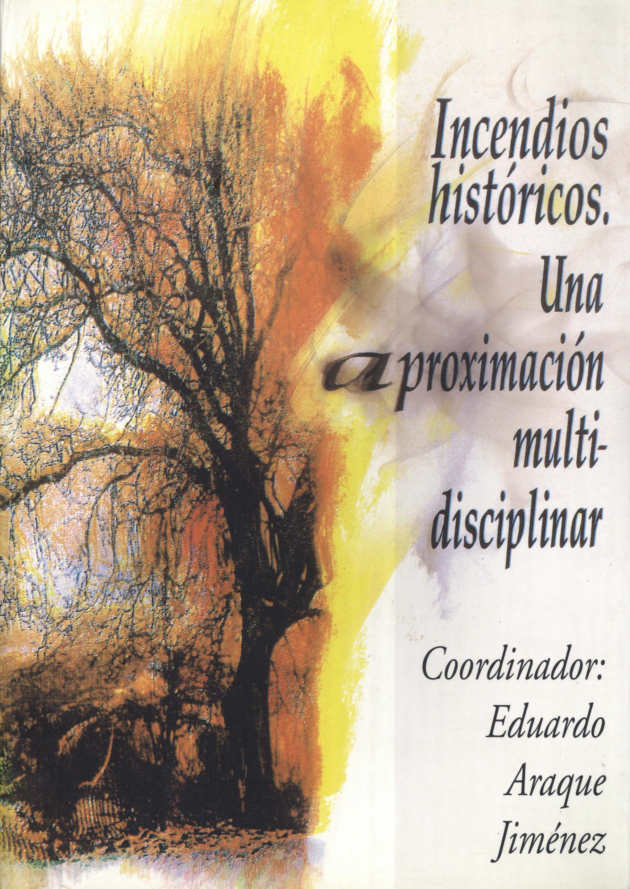 Incendios históricos : una aproximación multidisciplinar
