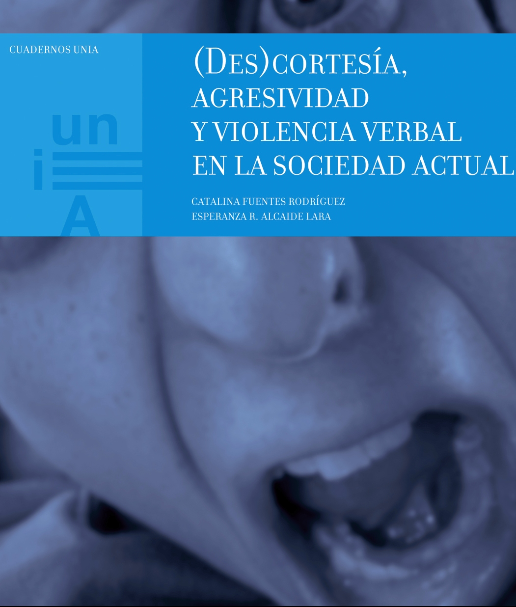 (Des)cortesía, agresividad y violencia verbal en la sociedad actual