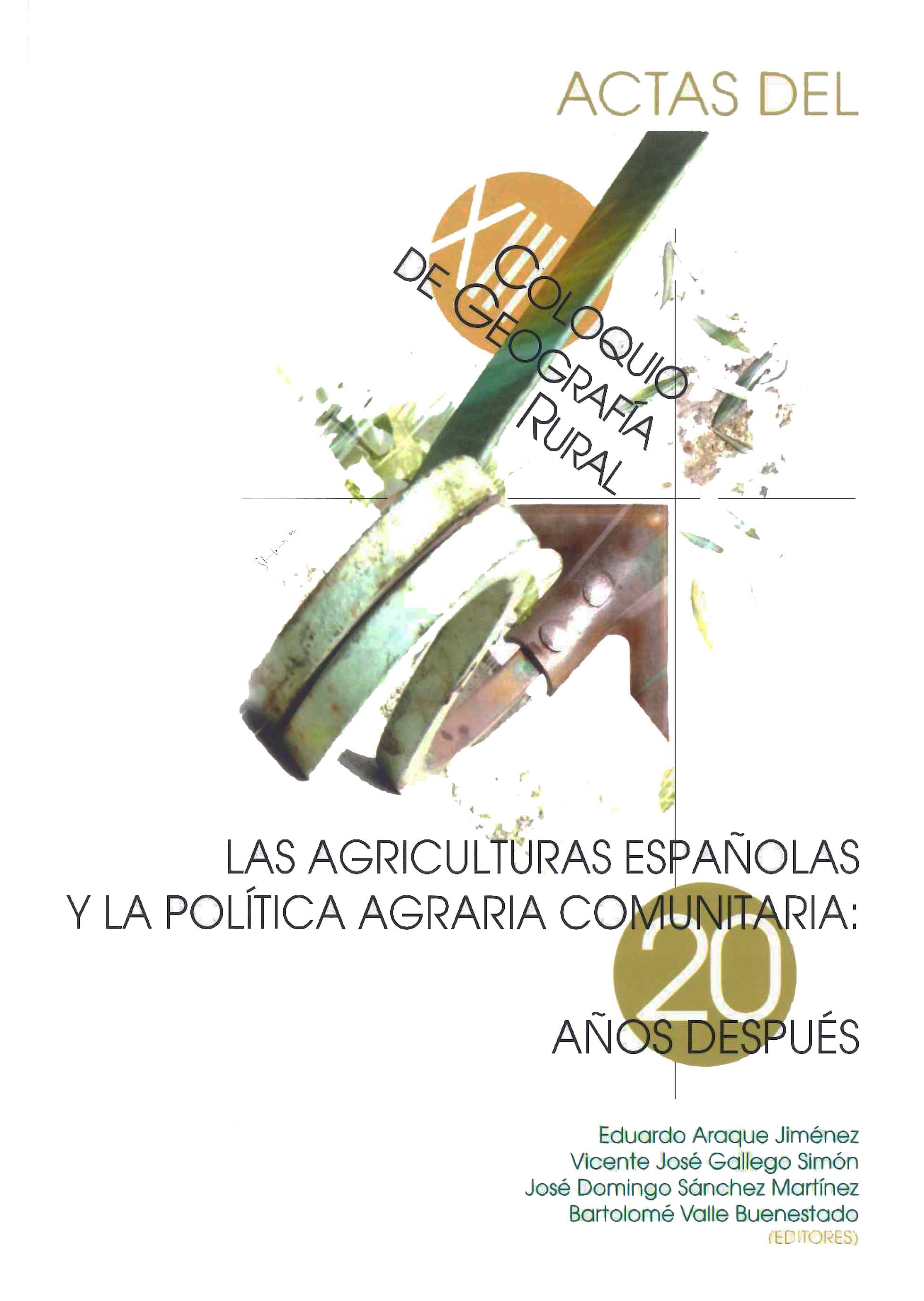 Las agriculturas españolas y la Política Agraria Comunitaria: veinte años después