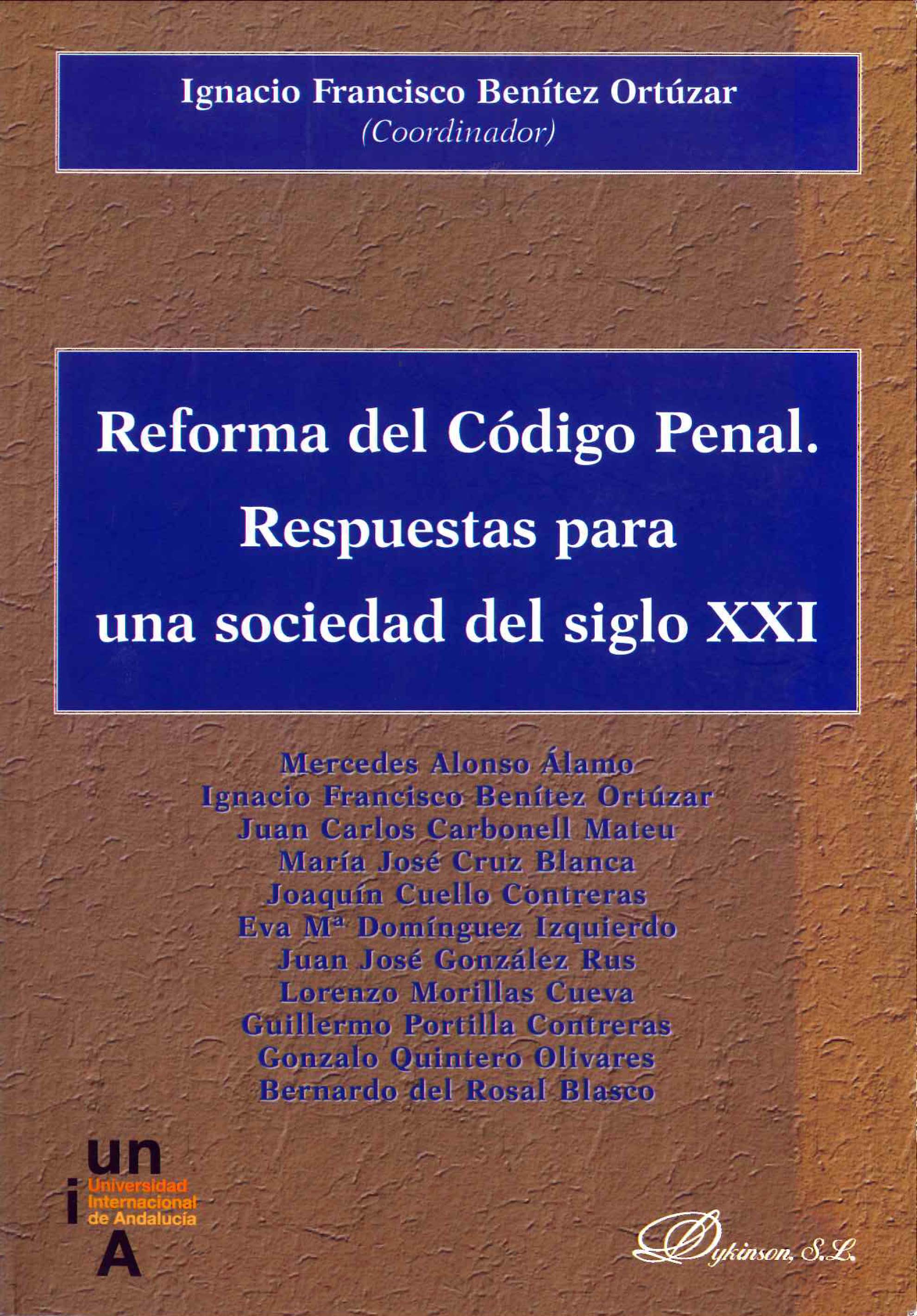 Reforma del Código Penal. Respuestas para una sociedad del siglo XXI