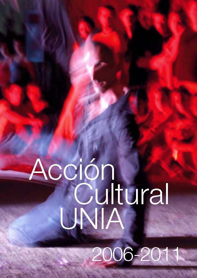 Acción Cultural UNIA 2006-2011