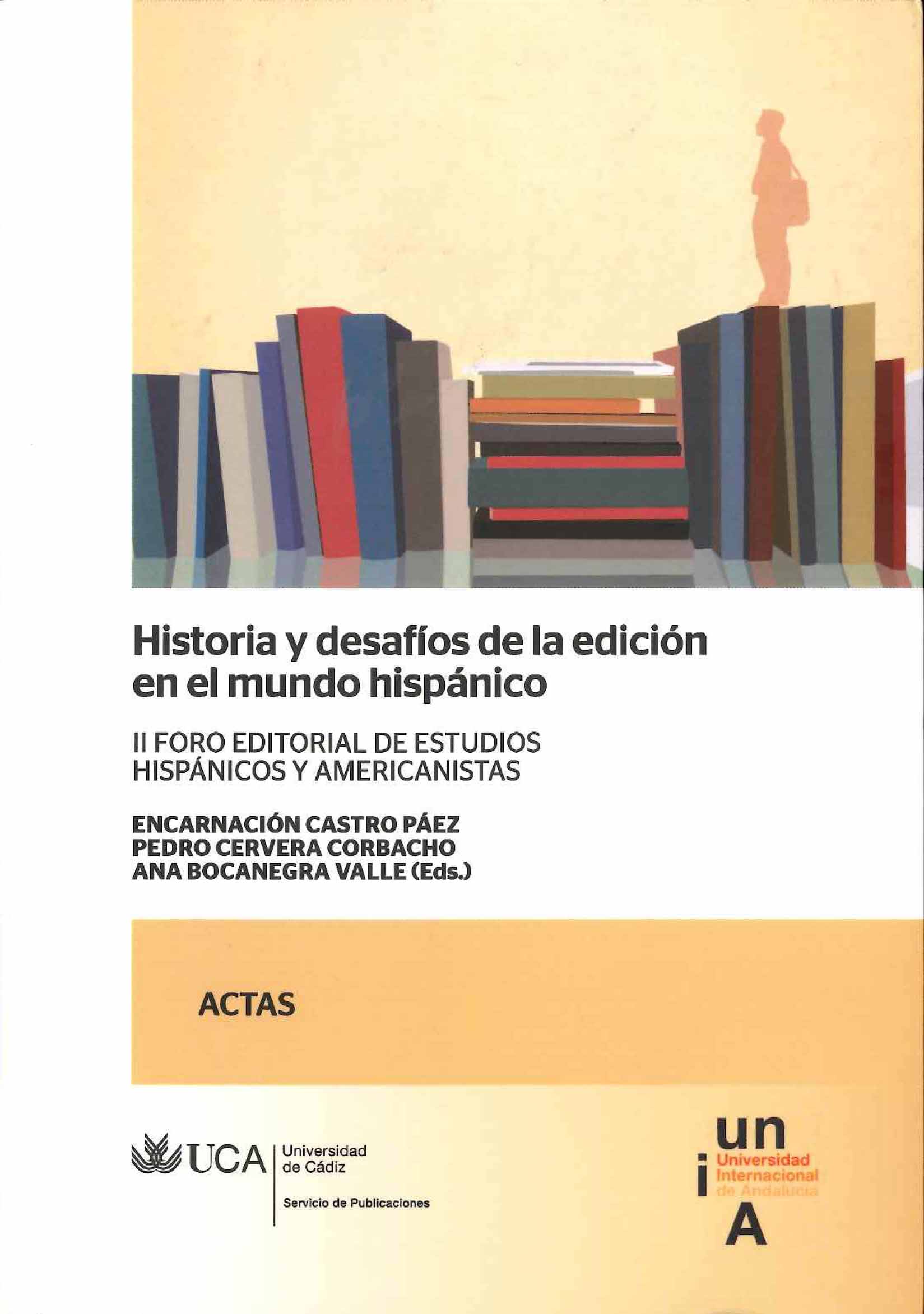 Historia y desafíos de la edición en el mundo hispánico. II Foro Editorial de Estudios Hispánicos y Americanistas