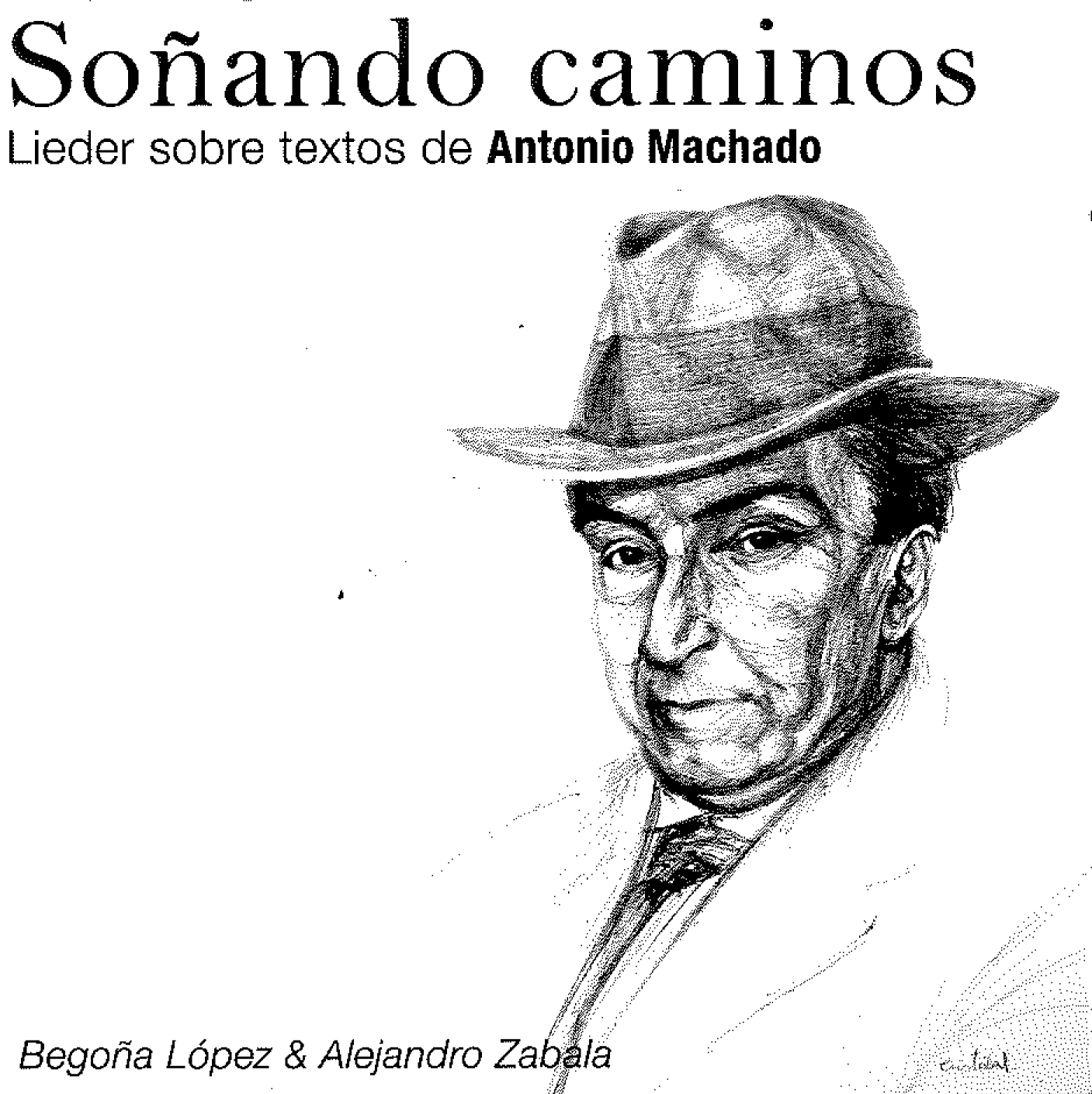 Soñando caminos. Lieder sobre textos de Antonio Machado