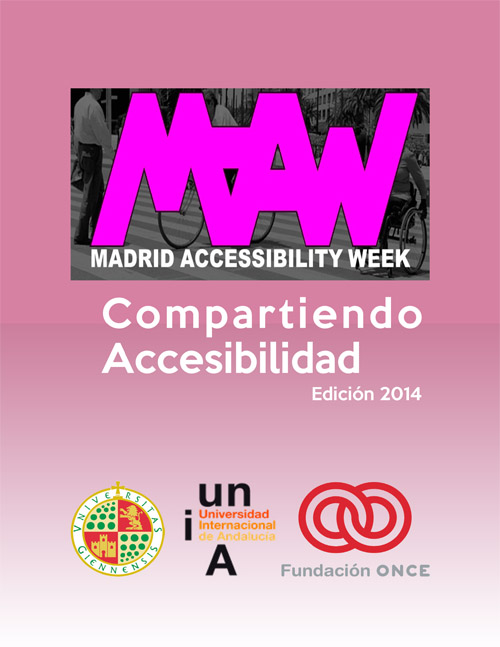 En la portada, en tonos rosa, aparecen las siglas MAW y el título completo Madrid Accessibility Week y el nombre del primer congreso Compartiendo Accesibilidad 2014