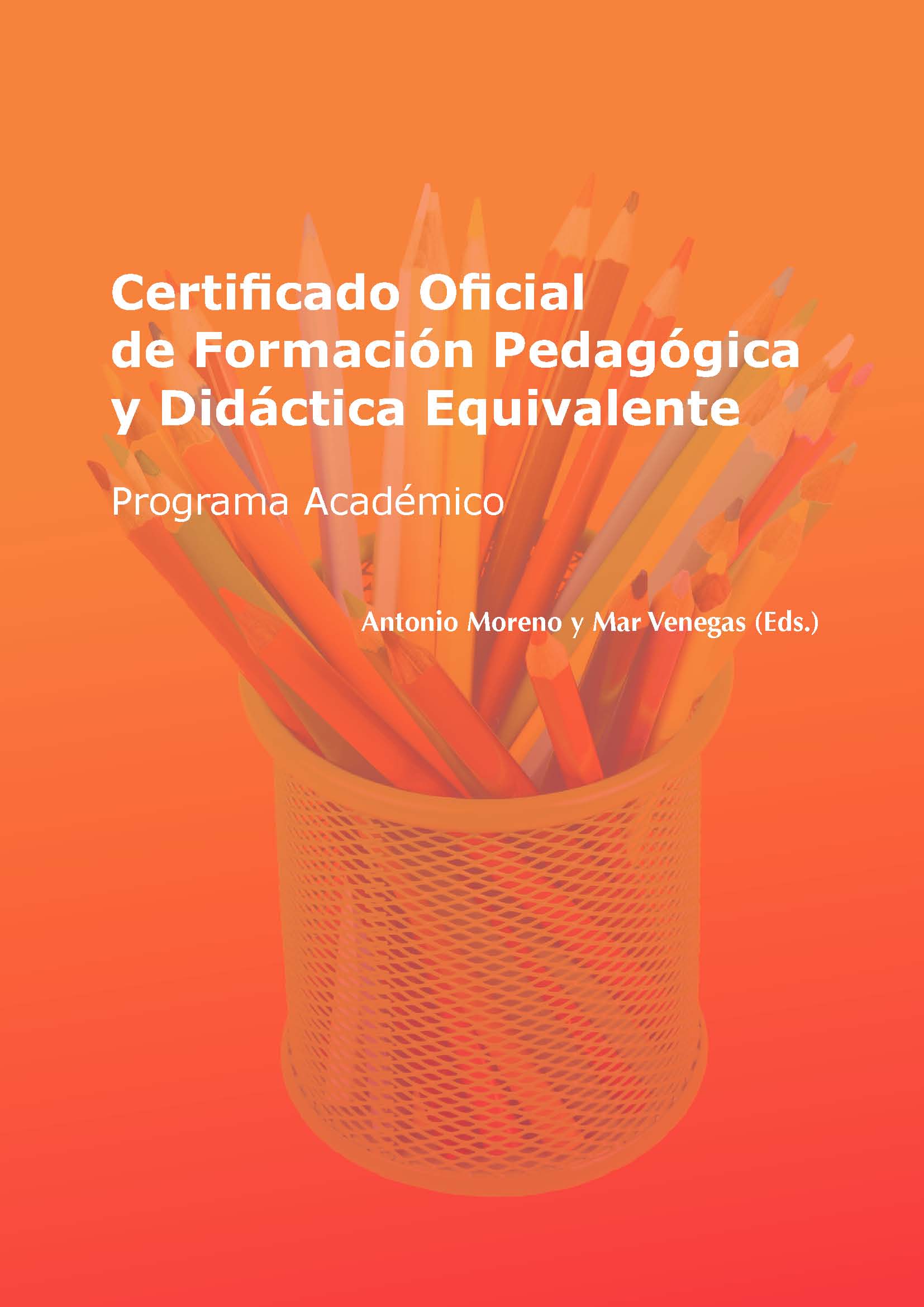 Certificado Oficial de Formación Pedagógica y Didáctica Equivalente: Programa Académico