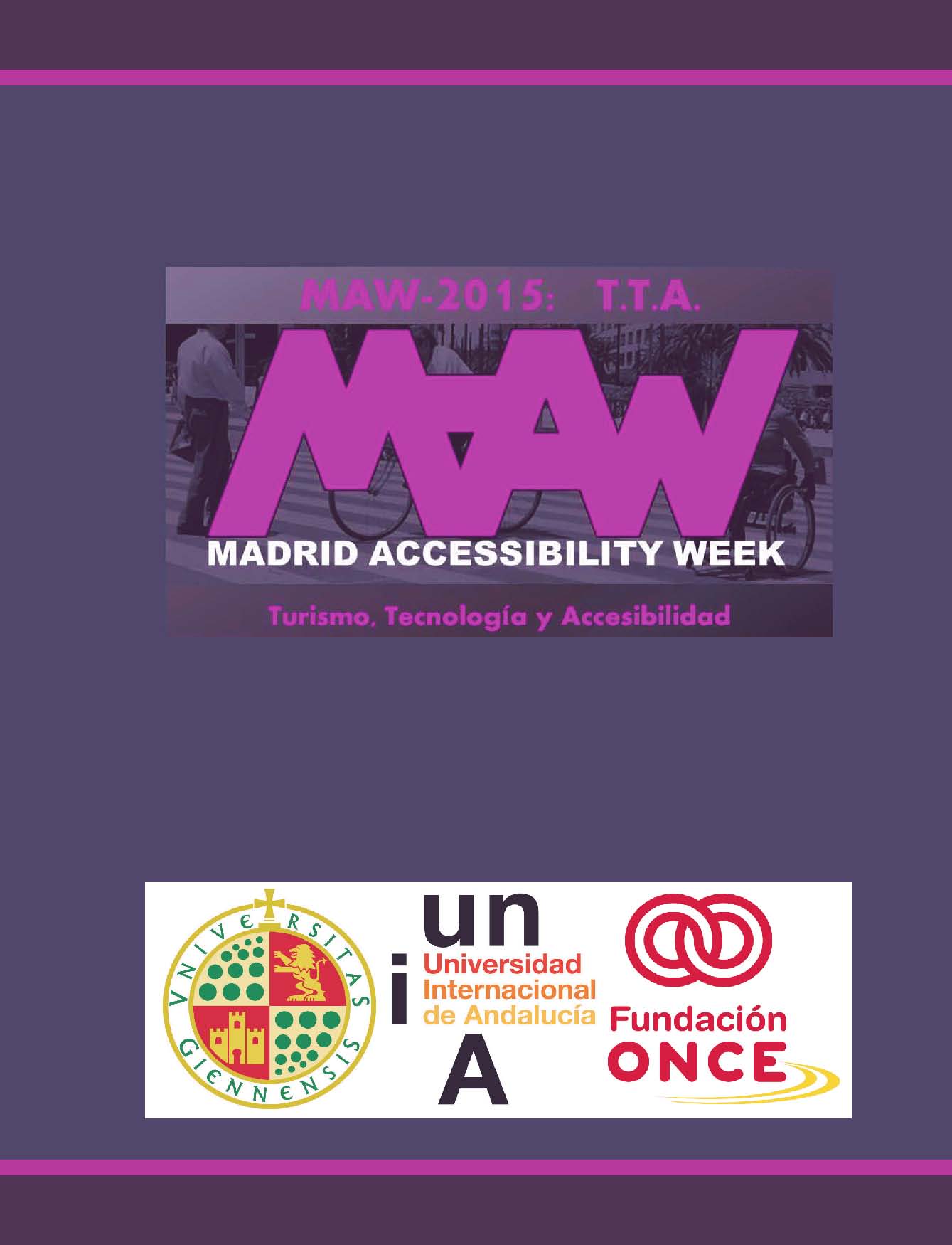 Madrid Accessibility Week. Turismo, Tecnología y Accesibilidad. Edición 2015