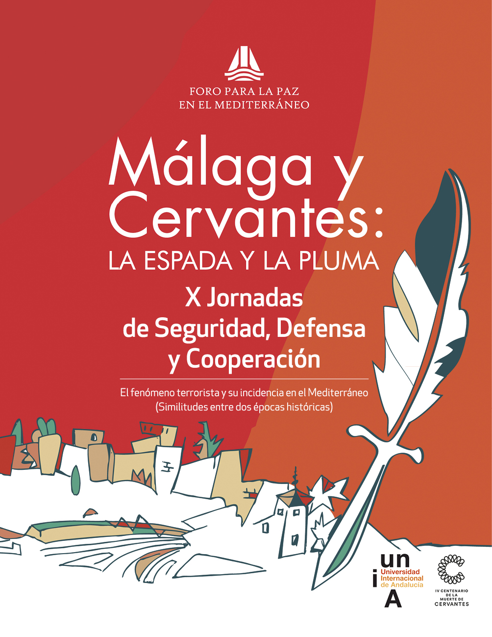 Cervantes: la espada y la pluma. El fenómeno terrorista y su incidencia en el Mediterráneo (similitudes entre dos épocas históricas)