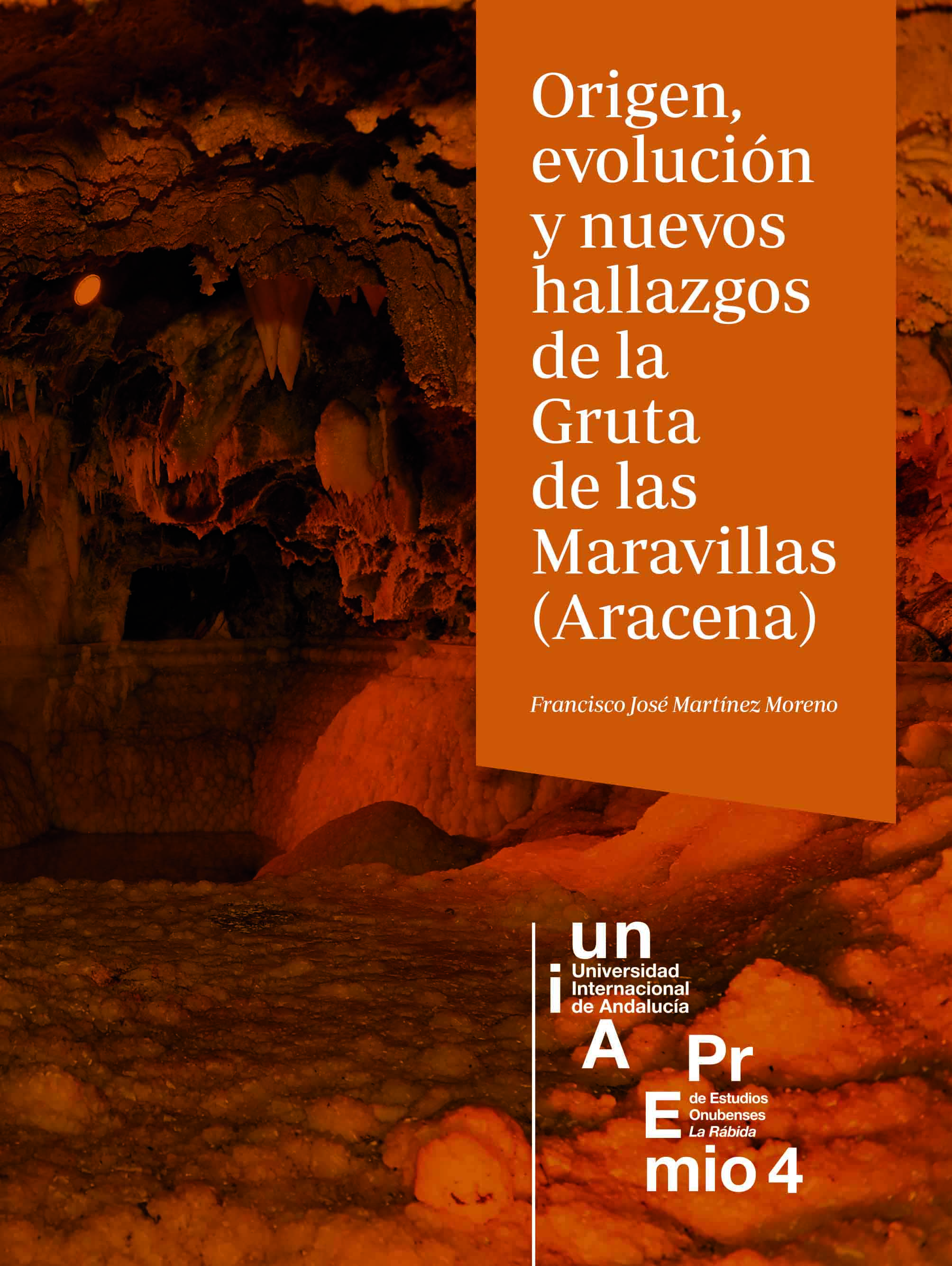 Origen, evolución y nuevos hallazgos de la Gruta de las Maravillas (Aracena)