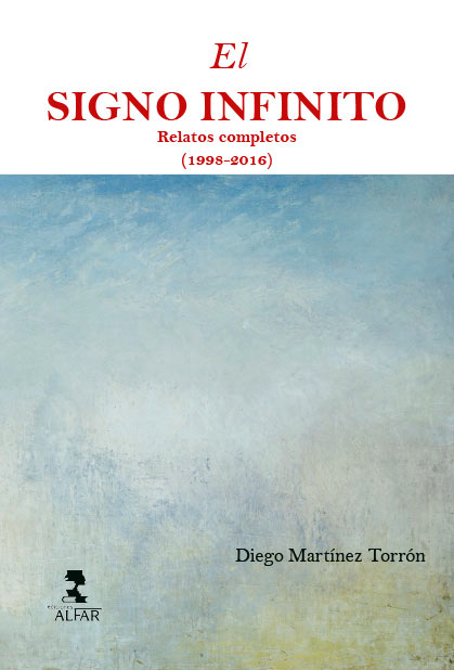 El signo infinito. Relatos completos (1998-2016)