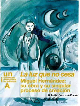 Ilustración de cubierta: Ángeles de la Torre Bravo con un dibujo de Miguel Hernández con la luna, sobre fondo azul