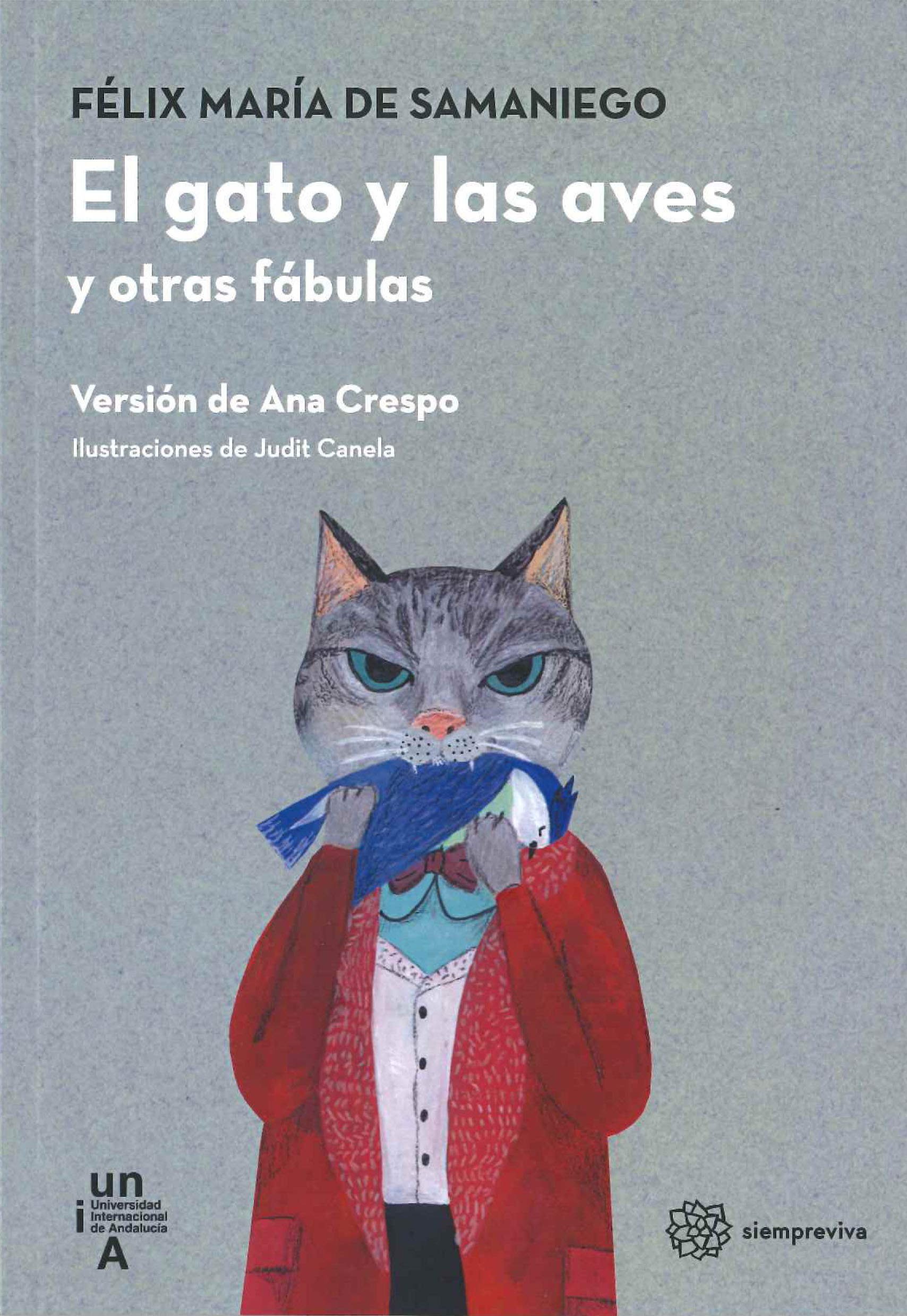 En la cubierta aparece la figura de un gato, vestido de hombre,comiéndose un pájaro    