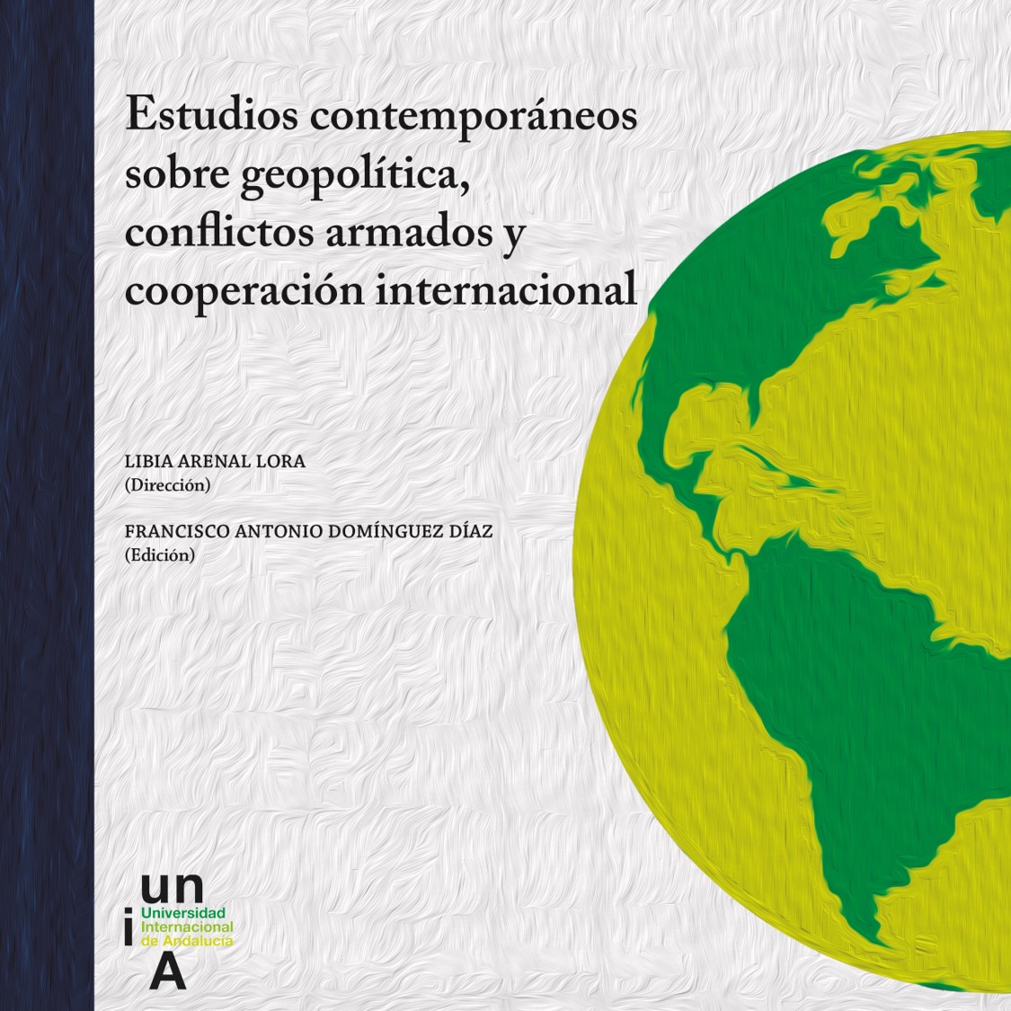 Estudios contemporáneos sobre geopolítica, conflictos armados y cooperación internacional